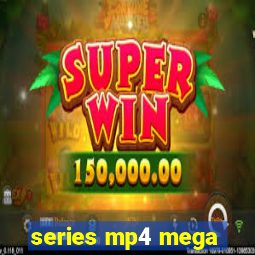 series mp4 mega