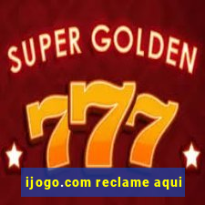 ijogo.com reclame aqui