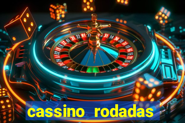 cassino rodadas grátis no cadastro