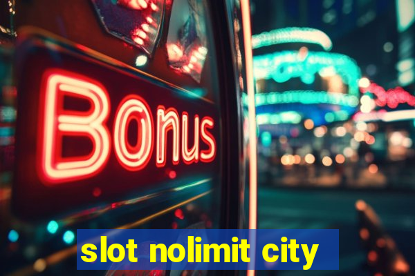 slot nolimit city