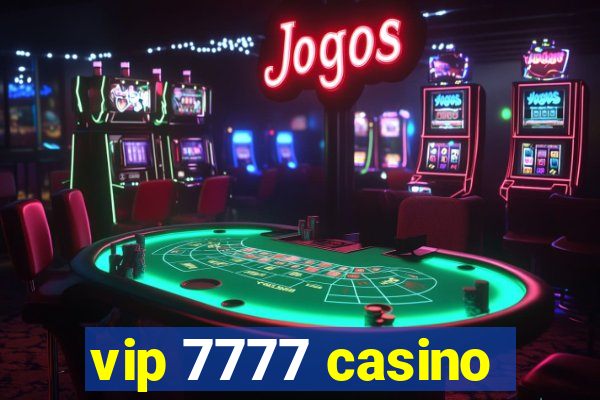 vip 7777 casino