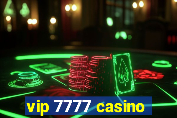 vip 7777 casino