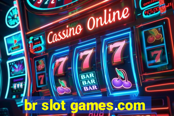 br slot games.com