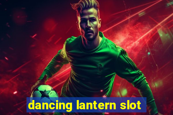 dancing lantern slot