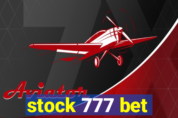 stock 777 bet