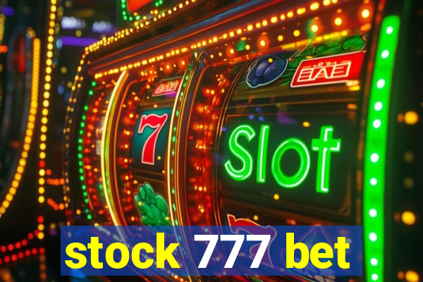 stock 777 bet