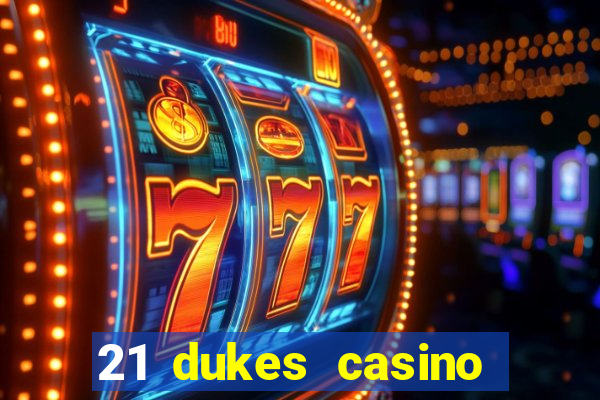 21 dukes casino instant play