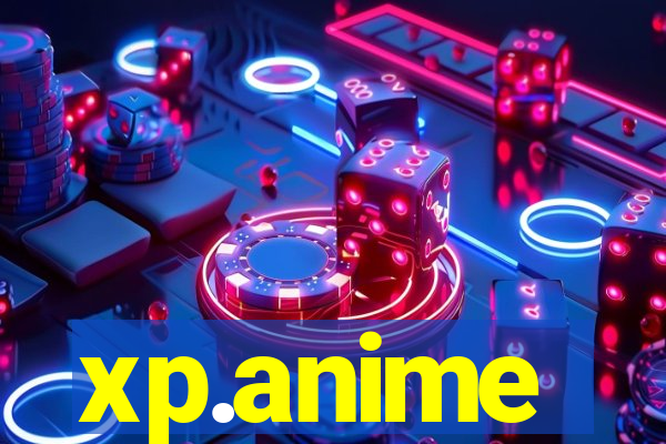 xp.anime