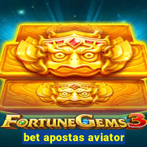 bet apostas aviator