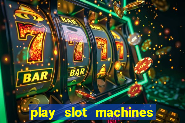 play slot machines online for real money