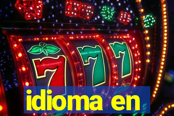 idioma en