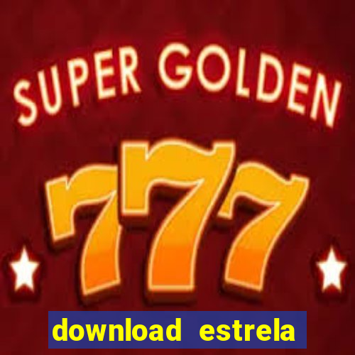 download estrela bet apk