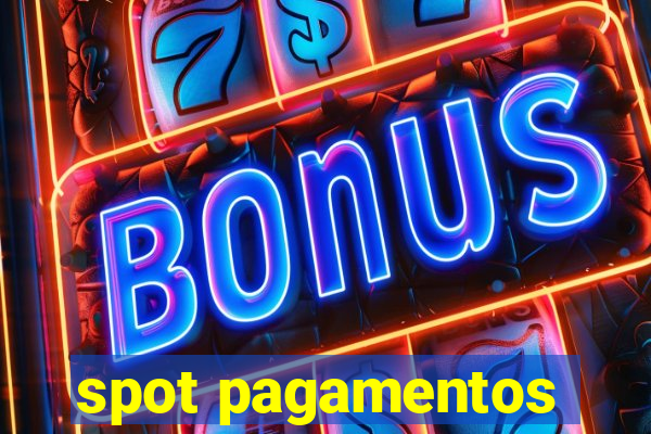 spot pagamentos