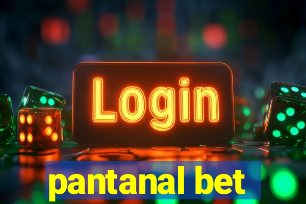 pantanal bet