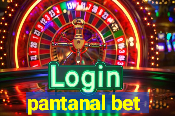 pantanal bet