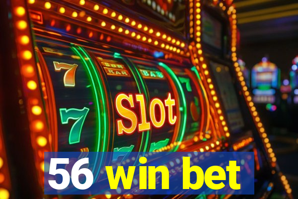 56 win bet