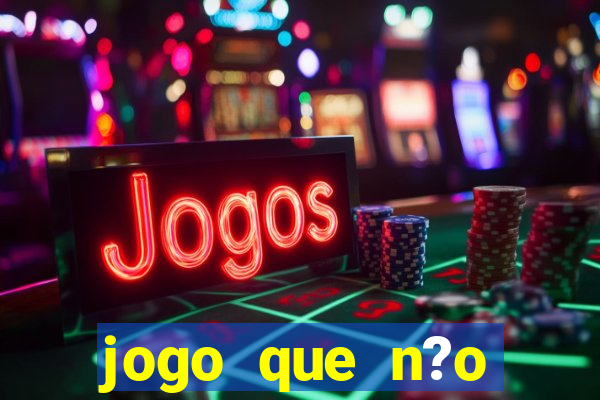 jogo que n?o precisa depositar