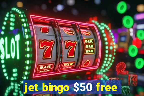 jet bingo $50 free