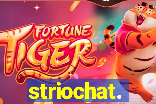 striochat.