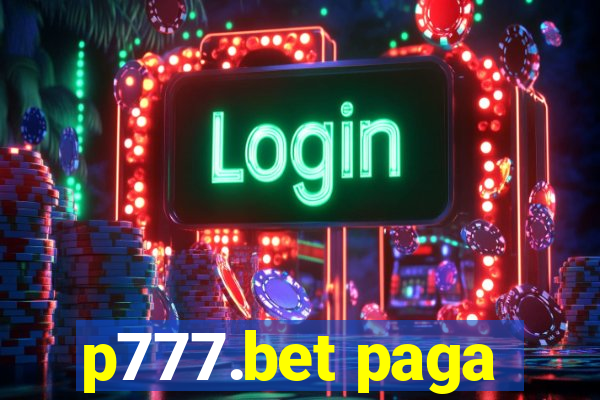 p777.bet paga