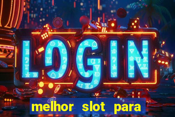 melhor slot para comprar bonus