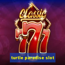 turtle paradise slot