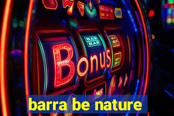 barra be nature