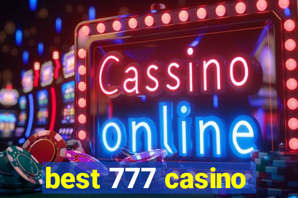 best 777 casino