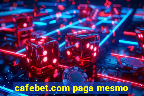 cafebet.com paga mesmo