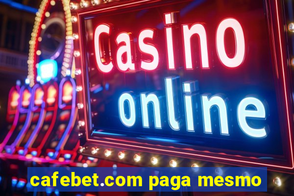 cafebet.com paga mesmo