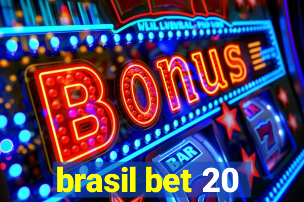 brasil bet 20