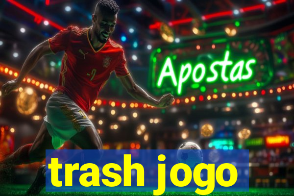 trash jogo