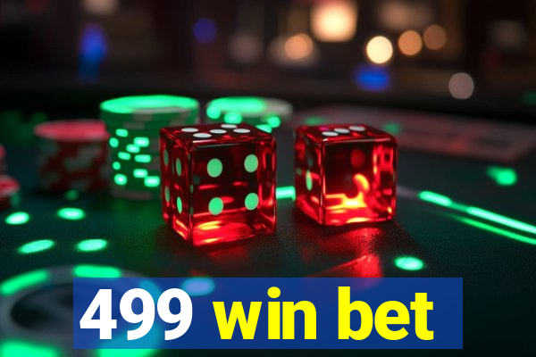 499 win bet