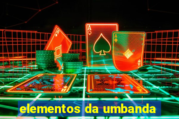 elementos da umbanda