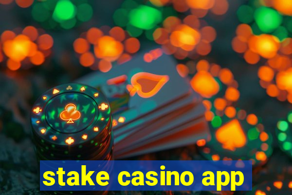 stake casino app