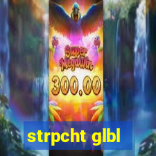 strpcht glbl