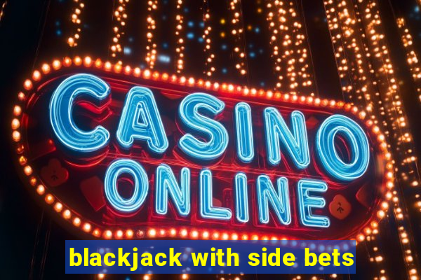 blackjack with side bets