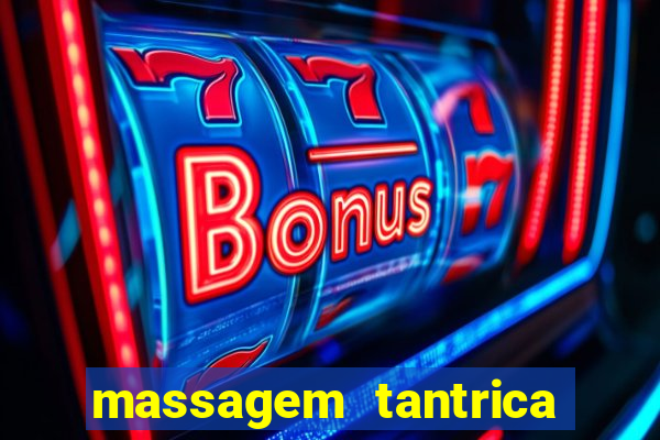 massagem tantrica perto de mim