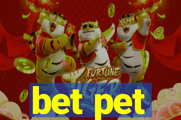 bet pet