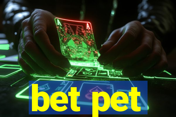 bet pet