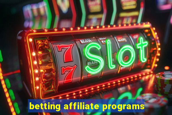 betting affiliate programs