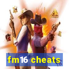 fm16 cheats