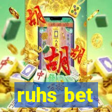 ruhs bet