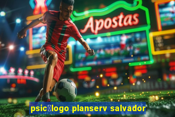 psic贸logo planserv salvador