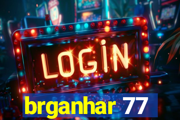 brganhar 77