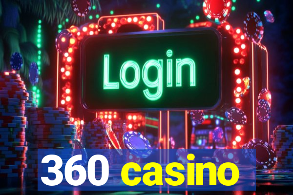 360 casino