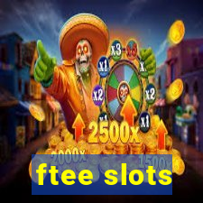 ftee slots