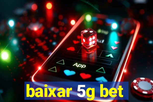 baixar 5g bet