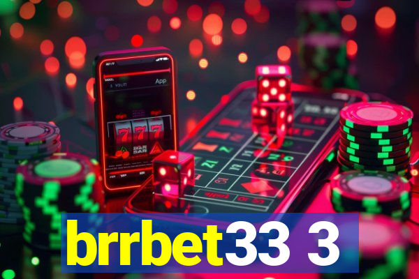 brrbet33 3