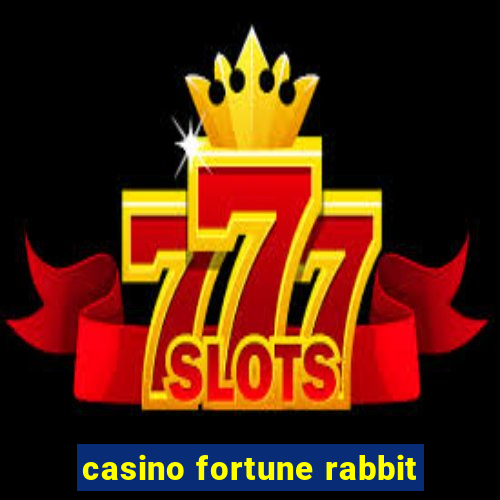 casino fortune rabbit